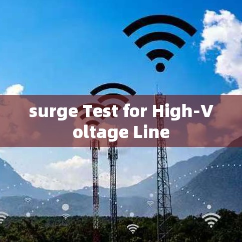 surge Test for High-Voltage Line