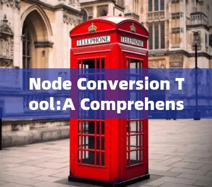 Node Conversion Tool:A Comprehensive Solution for Fault-Free Node Transitions